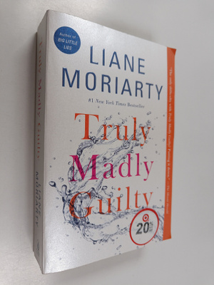 Liane Moriarty : Truly Madly Guilty