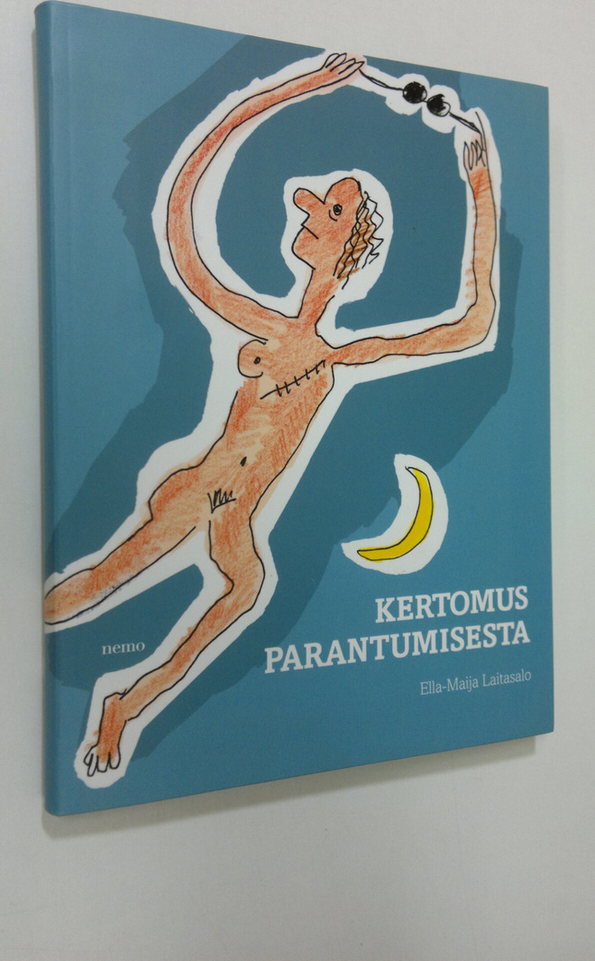Ella-Maija Laitasalo : Kertomus parantumisesta