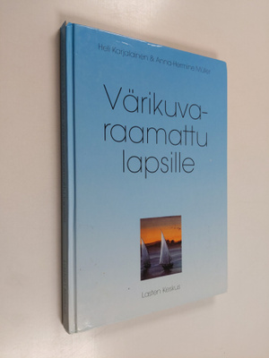 Heli Karjalainen : Värikuvaraamattu lapsille