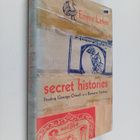 Emma Larkin : Secret Histories : Finding George Orwell in... - pikkukuva 1