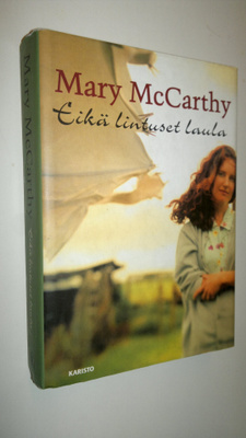 Mary McCarthy : Eikä lintuset laula