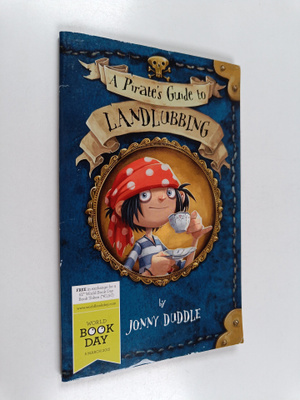 Jonny Duddle : A Pirate's Guide to Landlubbing