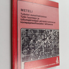 METELI : työolot metallitehtaissa: työn luonteen ja työym... - pikkukuva 1