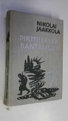 Nikolai Jaakkola : Pirttijärven rantamilla