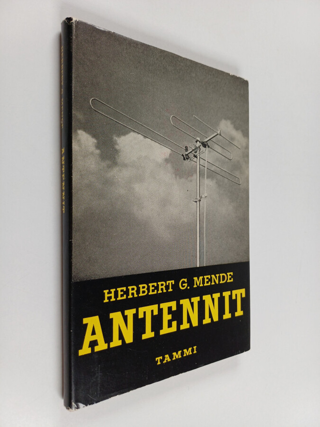 Herbert G. Mende : Antennit : yleisradioantennien ja tv-a...