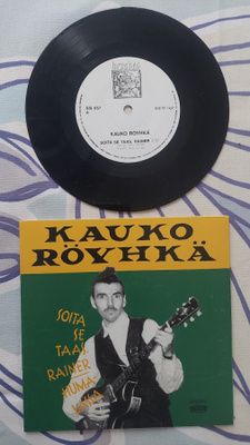 7" Kauko Röyhkä: Soita se taas, Rainer / Humalassa