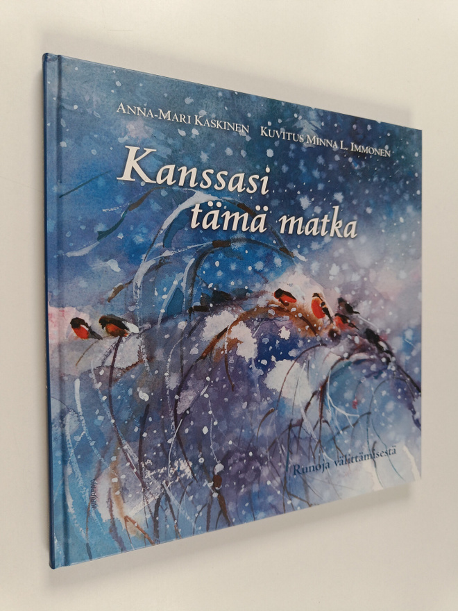 Anna-Mari Kaskinen : Kanssasi tämä matka : runoja välittä...