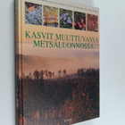 Kasvit muuttuvassa metsäluonnossa - pikkukuva 1