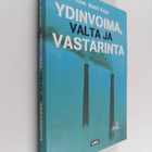 Matti (toim.) Kojo : Ydinvoima, valta ja vastarinta - pikkukuva 1