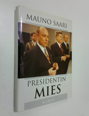 Mauno Saari : Presidentin mies