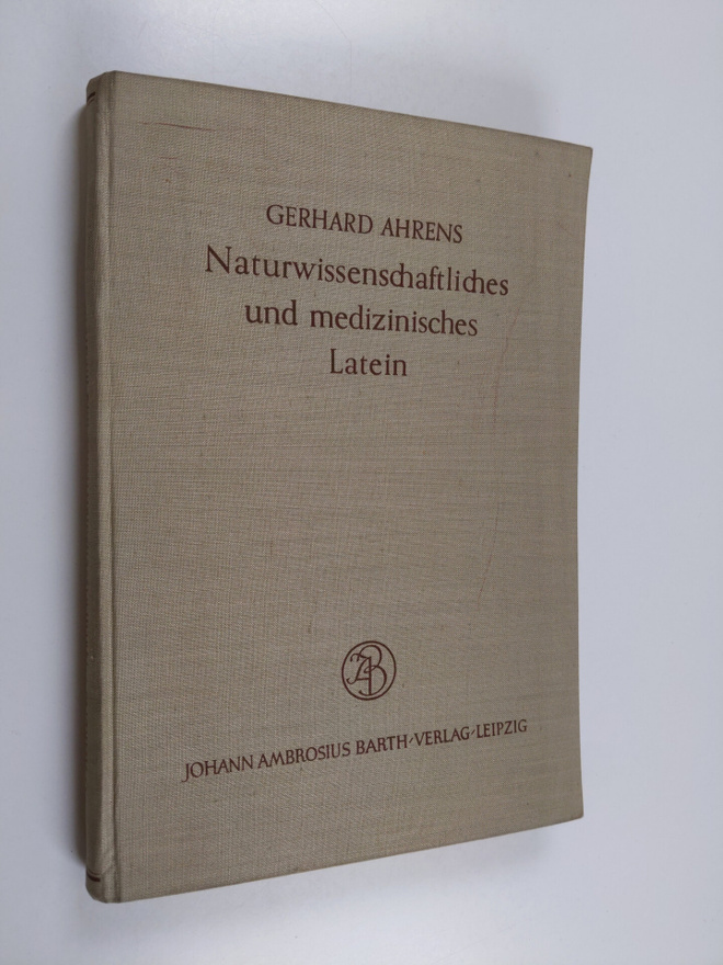 Gerhard Ahrens : Naturwissenschaftliches und medizinische...