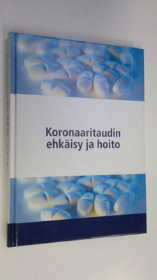 Ari (toim.) Harjula : Koronaaritaudin ehkäisy ja hoito : ...