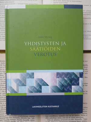 Matti Myrsky - Yhdistysten ja säätiöiden verotus (sid.)