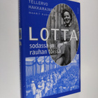 Tellervo Hakkarainen : Lotta sodassa ja rauhan töissä - pikkukuva 1