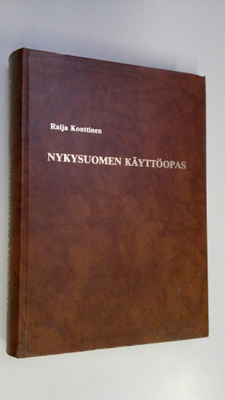Raija Konttinen : Nykysuomen käyttöopas : koko kansan kie...