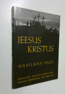 Seppo A. (Toim.) Teinonen : Jeesus Kristus, maailman valo...