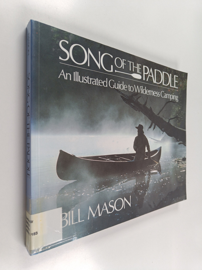 Bill Mason : Song of the paddle : an illustrated guide to...