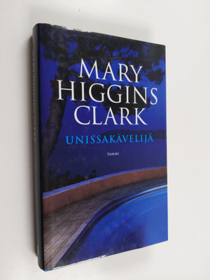 Mary Higgins Clark : Unissakävelijä