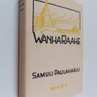 Samuli Paulaharju : Wanha Raahe - pikkukuva 1