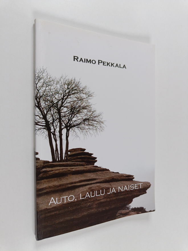Raimo Pekkala : Auto, laulu ja naiset (signeerattu, tekij...