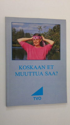 Ulla Jylhä : Koskaan et muuttua saa