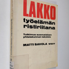 Matti Savola : Lakko työelämän ristiriitana : Tutkimus su... - pikkukuva 1