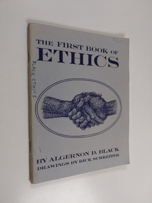 Algernon D. Black : The First Book of Ethics