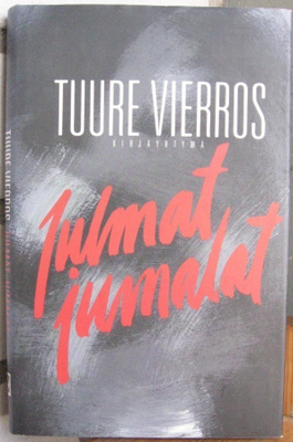 Tuure Vierros: Julmat jumalat, Kirjayhtymä 1990. 216 s.