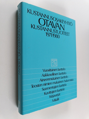 Kustannusosakeyhtiö Otavan kustannustuotteet 1971-1980 : ...
