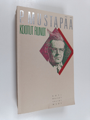 P. Mustapää : Kootut runot