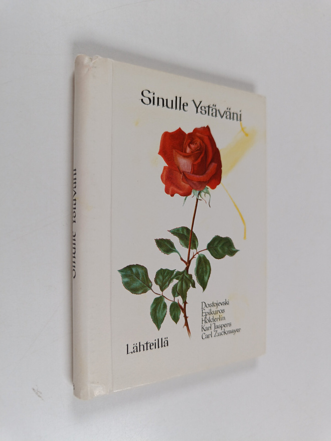 Sinulle ystäväni : ajatuksia ja runoja