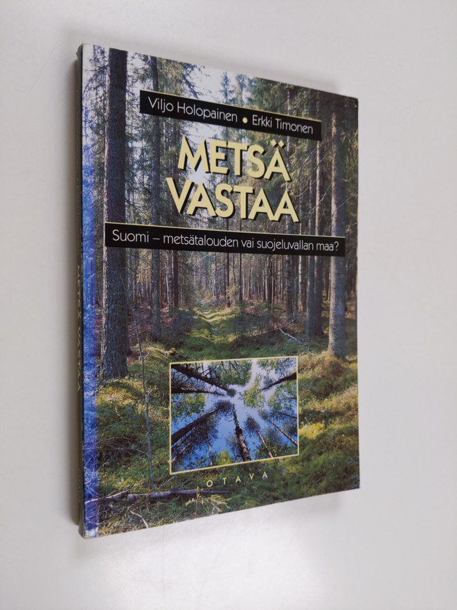 Viljo Holopainen ym. : Metsä vastaa : Suomi - metsätaloud...