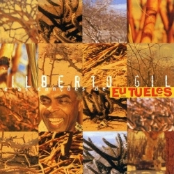 Gilberto Gil - E As Canções De Eu Tu Eles (CD)