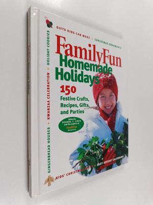 Deanna F. Cook ym. : Family Fun Homemade Holidays