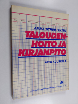 Arto Kuusiola : Ammattiyhdistyksen taloudenhoito ja kirja...