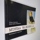 Pirjo-Leena ym. Koistinen : Mustaa valkoisella : suomalai... - pikkukuva 1