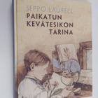 Seppo Laurell : Paikatun kevätesikon tarina - pikkukuva 1