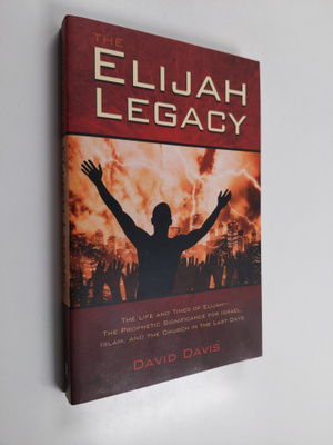 David Davis : The Elijah Legacy - The Life and Times of E...