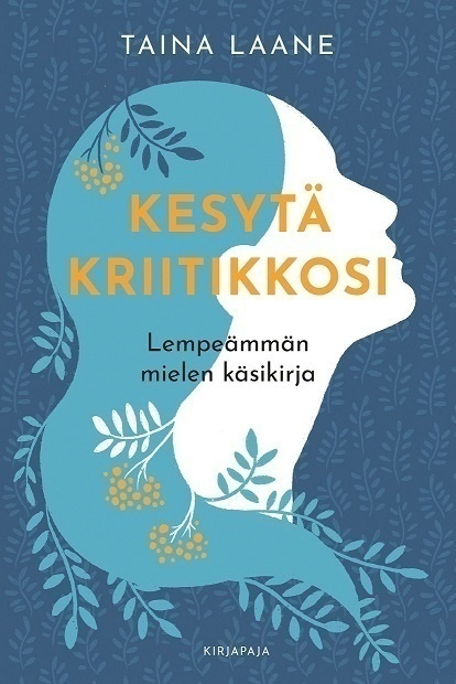 Taina Laane: Kesytä kriitiikkosi