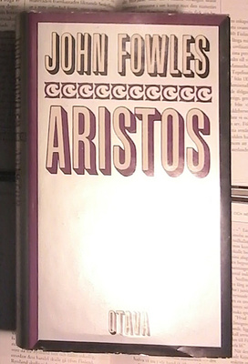John Fowles - Aristos: käsityksiäni elämästä (sid.)