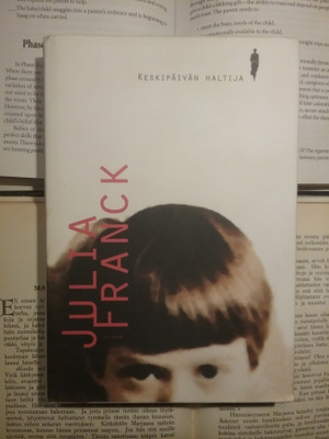 Julia Franck - Keskipäivän haltija (sid.)