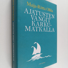 Maija-Riitta Ollila : Ajatusten vangit karkumatkalla - pikkukuva 1