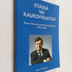 Paavo Väyrynen : Etiäisiä vai kaukoviisautta? : Paavo Väy... - pikkukuva 1