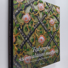 Ulla Tillander-Godenhielm : Fabergen suomalaiset mestarit - pikkukuva 1