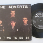 THE ADVERTS No Time To Be 21 7" vinyylisingle - pikkukuva 1