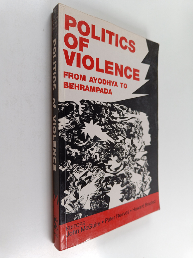 Peter Reeves ym. : Politics of Violence - From Ayodhya to...