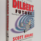 Scott Adams : The Dilbert future : thriving on stupidity ... - pikkukuva 1