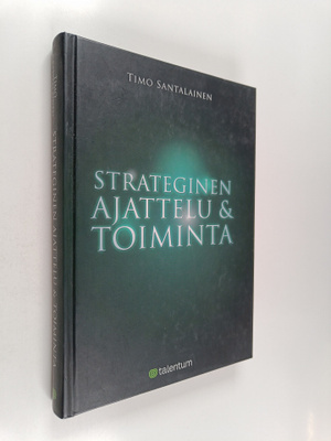 Timo Santalainen : Strateginen ajattelu & toiminta