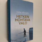 Juha Itkonen : Hetken hohtava valo - pikkukuva 1