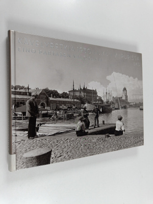 Eino Partanen : Kävelyretkiä 1930-luvun Viipurissa : Eino...